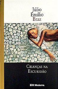 Livro Crianças na Escuridão Autor Braz, Júlio Emílio (2010) [seminovo]