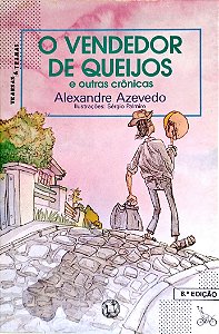Livro o Vendedor de Queijos e Outras Crônicas Autor Azevedo, Alexandre (1991) [usado]