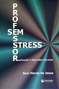 Livro Professor sem Stress Autor Jesus, Saul Neves de (2007) [seminovo]