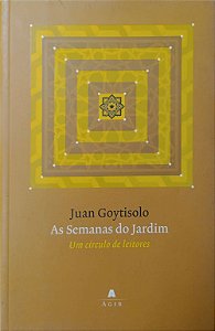 Livro as Semanas do Jardim: um Círculo de Leitores Autor Goytisolo, Juan (2005) [usado]
