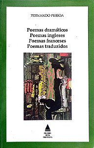 Livro Poemas Dramáticos - Poemas Ingleses - Poemas Franceses - Poemas Traduzidos Autor Pessoa, Fernando (2002) [usado]