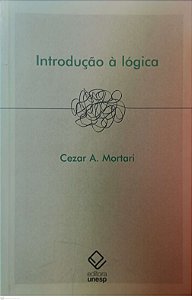 Livro Introdução À Lógica Autor Mortari, Cezar A. (2001) [usado]