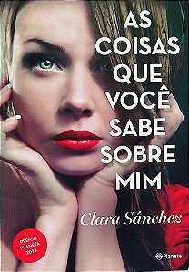 Livro as Coisas que Você Sabe sobre mim Autor Sánchez, Clara (2014) [usado]