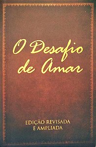 Livro o Desafio de Amar Autor Kendrick, Stephen (2014) [usado]