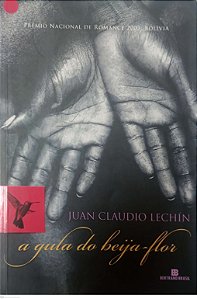 Livro a Gula do Beija-flor Autor Lechín, Juan Claudio (2006) [usado]