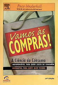 Livro Vamos Às Compras: a Ciência do Consumo Autor Underhill, Paco (1999) [seminovo]