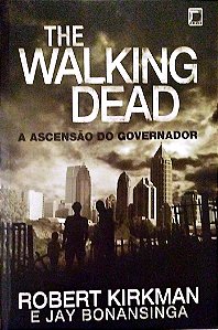 Livro The Walking Dead - a Ascensão do Governador Autor Kirkman, Robert (2013) [usado]