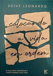 Livro Colocando a Vida em Ordem Autor Leonardo, Deive (2023) [seminovo]