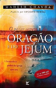 Livro o Poder Secreto da Oração e do Jejum Autor Chavda, Mahesh (2023) [seminovo]