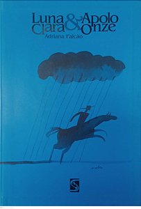Livro Luna Clara & Apolo Onze Autor Falcão, Adriana (2002) [usado]
