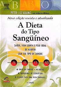 Livro a Dieta do Tipo Sangüíneo Autor D''adamo, Peter J. (2005) [usado]