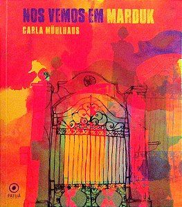 Livro nos Vemos em Marduk Autor Mühlhaus, Carla (2018) [seminovo]