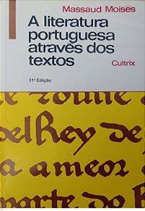 Livro a Literatura Portuguesa Através dos Textos (31ª Edição) Autor Moisés, Massaud (2006) [usado]