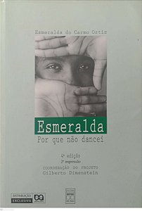 Livro Esmeralda: por que Não Dancei Autor Ortiz, Esmeralda do Carmo (2002) [usado]