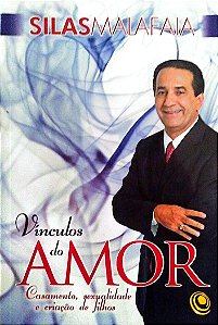Livro Vínculos do Amor Autor Malafaia, Silas (2011) [seminovo]
