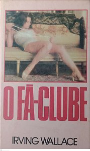 Livro o Fã-clube Autor Wallace, Irving [usado]
