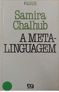 Livro a Meta-linguagem - Série Princípios 44 Autor Chalhub, Samira (2005) [usado]