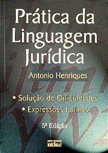 Livro Prática da Linguagem Jurídica Autor Henriques, Antonio (2008) [seminovo]