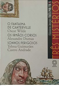 Livro Três Mistérios - o Fantasma de Canterville / os Irmãos Corsos / Sonhos Perigosos Autor Andrade, Telma Guimarães Castro (2007) [usado]