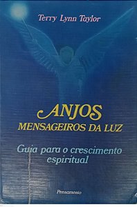 Livro Anjos - Mensageiros da Luz Autor Taylor, Terry Lynn [usado]