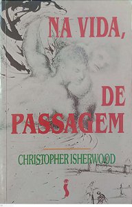 Livro na Vida, de Passagem Autor Isherwood, Christopher (1994) [usado]