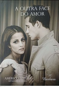 Livro a Outra Face do Amor Autor Simões, Américo (2015) [usado]