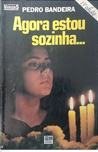 Livro Agora Estou Sozinha ... Autor Bandeira, Pedro (1991) [usado]