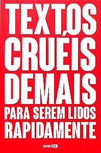 Livro Textos Cruéis Demais para Serem Lidos Rapidamente Autor Silva, Igor Pires da (2019) [seminovo]