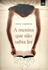 Livro a Menina que Não Sabia Ler Autor Harding, John (2010) [usado]
