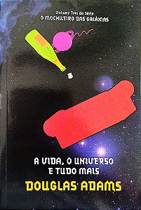Livro a Vida, o Universo e Tudo Mais - o Mochileiro das Galáxias 3 Autor Adams, Douglas (2010) [seminovo]