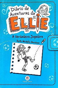 Livro a Verdadeira Jogadora - Diário de Aventuras da Ellie Autor Barshaw, Ruth Mcnally (2014) [usado]