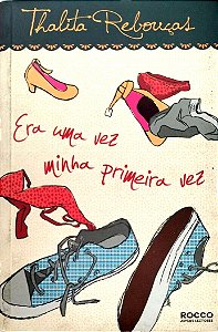 Livro Era Uma Vez, Minha Primeira Vez Autor Rebouças, Thalita (2011) [usado]