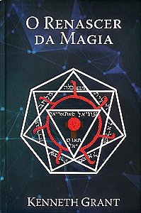 Livro o Renascer da Magia Autor Grant, Kenneth (2020) [seminovo]