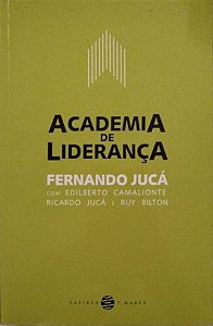 Livro Academia de Liderança Autor Jucá, Fernando (2016) [seminovo]