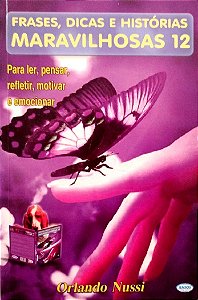Livro Frases, Dicas e Histórias Maravilhosas 12 Autor Nussi, Orlando (2013) [usado]
