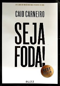 Livro Seja Foda! Autor Carneiro, Caio (2017) [seminovo]