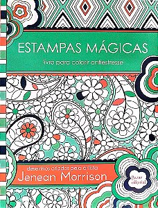 Livro Estampas Mágicas - Livro para Colorir Antiestresse Autor Morrison, Jenean (2015) [seminovo]