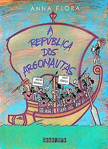 Livro a República dos Argonautas Autor Flora, Anna (2016) [seminovo]