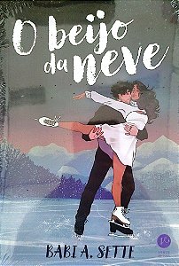 Livro o Beijo da Neve Autor Sette, Babia [novo]