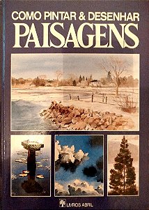 Livro Como Pintar e Desenhar Paisagens Autor Daniels, Alfred (1987) [usado]