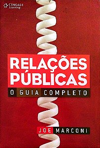 Livro Relações Públicas: o Guia Completo Autor Marconi, Joe (2009) [seminovo]