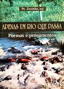 Livro Apenas um Rio que Passa Autor Zezinho Scj, Pe. (2003) [usado]