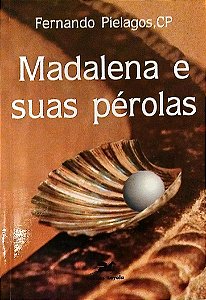 Livro Madalena e suas Pérolas Autor Pielagos Cp, Fernando (1992) [usado]