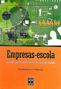 Livro Empresas-escola Autor Moraes, Francisco de (2010) [seminovo]