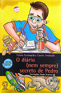 Livro o Diário (nem Sempre) Secreto de Pedro Autor Andrade, Telma Guimarães Castro (2011) [usado]