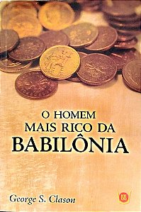 Livro o Homem Mais Rico da Babilônia Autor Clason, George S. (2013) [seminovo]