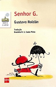 Livro Senhor G. Autor Roldán, Gustavo (2015) [seminovo]