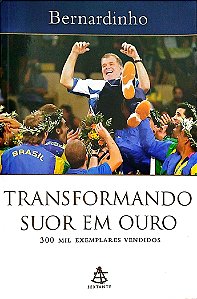 Livro Transformando Suor em Ouro Autor Bernardinho (2006) [usado]