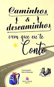 Livro Caminhos e Descaminhos: vem que Eu Te Conto Autor Bauman (org.), Eliana (2021) [seminovo]
