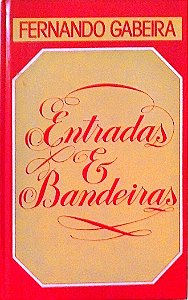 Livro Entradas e Bandeiras Autor Gabeira, Fenando (1983) [usado]